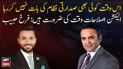 Pakistan needs Election reforms: Farrukh Habib