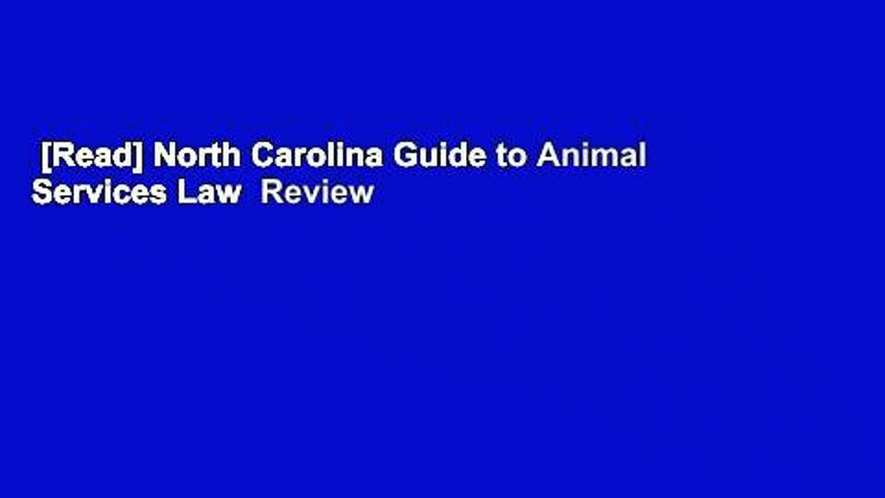 [Read] North Carolina Guide to Animal Services Law  Review