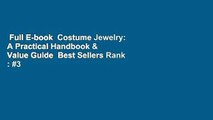 Full E-book  Costume Jewelry: A Practical Handbook & Value Guide  Best Sellers Rank : #3