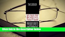 Relentless: From Good to Great to Unstoppable  Best Sellers Rank : #4