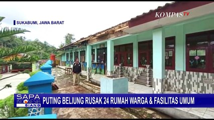 Sukabumi Diterjang Puting Beliung, Rusak 24 Rumah dan Fasilitas Umum