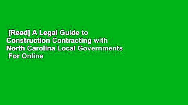 [Read] A Legal Guide to Construction Contracting with North Carolina Local Governments For Online