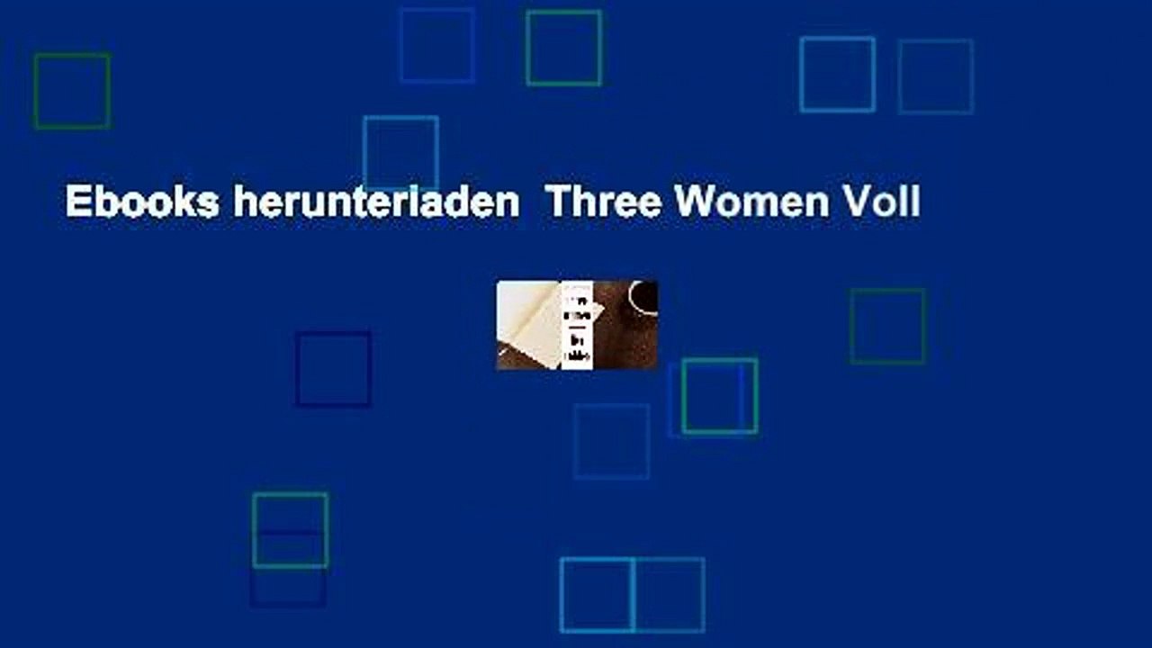 Ebooks herunterladen  Three Women Voll