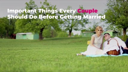 Important Things Every Couple Should Do Before Getting Married