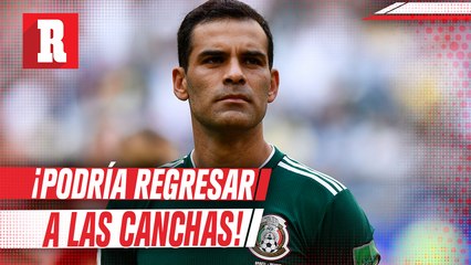 Rafa Márquez podría regresar a las canchas