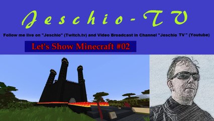 Lets Show Minecraft - Jeschios erste Welt #02