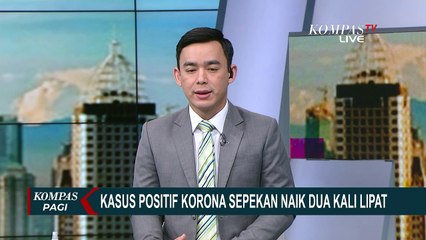 Kasus Positif Corona di Indonesia dalam Seminggu Meningkat 2 Kali Lipat hingga 17,8%