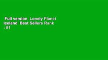 Full version  Lonely Planet Iceland  Best Sellers Rank : #1