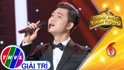 Chinh phục thần tượng - Tập 6: Rong rêu - Duy Đạt