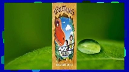 [Read] Oona Finds an Egg (The Oodlethunks, Book 1) Complete