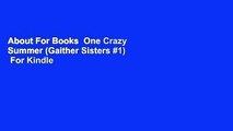 About For Books  One Crazy Summer (Gaither Sisters #1)  For Kindle
