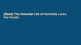 [Read] The Immortal Life of Henrietta Lacks  For Kindle