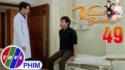 Vua bánh mì - Tập 49[4]: Ông Tài tìm đến phòng khám của bác sĩ Dương để tìm bà Dung
