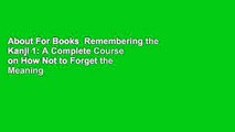 About For Books  Remembering the Kanji 1: A Complete Course on How Not to Forget the Meaning and