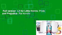 Full version  Lit for Little Hands: Pride and Prejudice  For Kindle