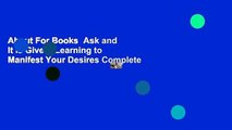 About For Books  Ask and It Is Given: Learning to Manifest Your Desires Complete