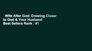 Wife After God: Drawing Closer to God & Your Husband  Best Sellers Rank : #1