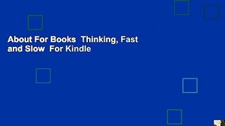 About For Books  Thinking, Fast and Slow  For Kindle