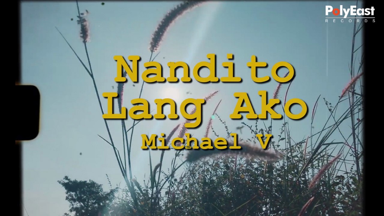 Michael V. - Nandito Lang Ako - (Offcial Lyric)