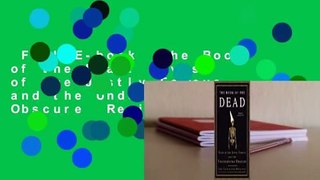 Full E-book  The Book of the Dead: Lives of the Justly Famous and the Undeservedly Obscure  Review