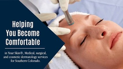 Be comfortable in your skin - contact us for medical, surgical, and cosmetic dermatology in Colorado