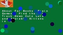 About For Books  Brain Games - Find the Cat: Track Down Cute Cats and Adorable Kittens in 129