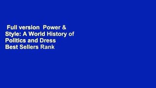 Full version  Power & Style: A World History of Politics and Dress  Best Sellers Rank : #3