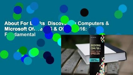 About For Books  Discovering Computers & Microsoft Office 365 & Office 2016: A Fundamental