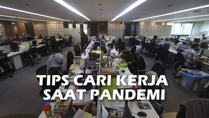 Sulit Cari Kerja saat Pandemi? Ikuti Tips Ini!