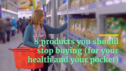 8 products you should stop buying