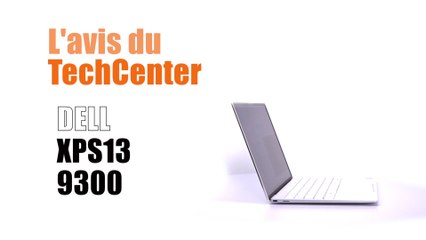 En direct du TechCenter le nouveau DELL XPS13 9300