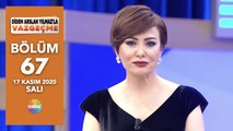 Didem Arslan Yılmaz'la Vazgeçme 67. Bölüm | 17 Kasım 2020