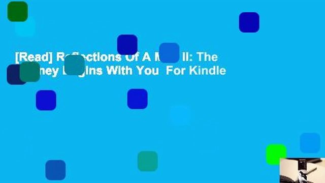 [Read] Reflections Of A Man II: The Journey Begins With You For Kindle