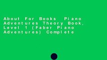 About For Books  Piano Adventures Theory Book, Level 1 (Faber Piano Adventures) Complete
