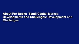 About For Books  Saudi Capital Market: Developments and Challenges: Development and Challenges