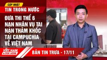 Đưa THI THỂ 6 nạn nhân vụ tai nạn giao thông thảm khốc tại Campuchia về Việt Nam | Vietnam Top News