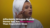 Affordable Skincare Brands Derms Say Are Even Better Than Expensive Ones