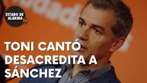 CANTÓ acusa a SANCHEZ de juntarse con la peor calaña: COMUNISTAS, GOLPISTAS y PROETARRAS.