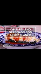 Chile relleno gratinado con arroz blanco | Cocina Delirante