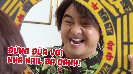 NAILBIZ ĐẠI CHIẾN TẬP 2 UNCUT - Anh Vũ TRẢ THÙ Thúy Nga bằng GƯƠNG BÁT QUÁI siêu to khổng lồ