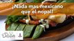 ¡Nada más mexicano que el nopal! Conoce su historia | Cocina Delirante