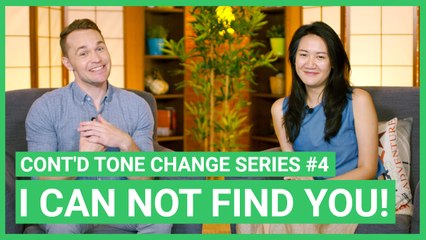 Continued Tone Change Series #4 - I Can't Find You! | Elementary Lesson | ChinesePod (v)