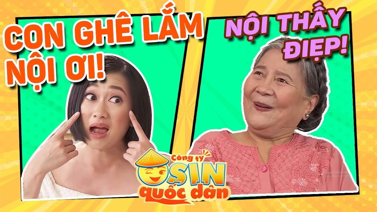 CÔNG TY OSIN QUỐC DÂN - Gái già lắm chiêu Phương Lan GIỞ TRÒ vẫn không qua BÀ NỘI LẮM CHIÊU Lê Thiện