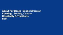 About For Books  Exotic Ethiopian Cooking:  Society, Culture, Hospitality & Traditions  Best
