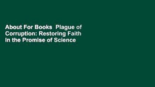 About For Books  Plague of Corruption: Restoring Faith in the Promise of Science  Best Sellers