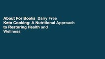 About For Books  Dairy Free Keto Cooking: A Nutritional Approach to Restoring Health and Wellness