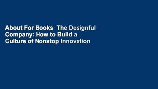 About For Books  The Designful Company: How to Build a Culture of Nonstop Innovation  Best Sellers