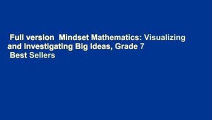 Full version  Mindset Mathematics: Visualizing and Investigating Big Ideas, Grade 7  Best Sellers