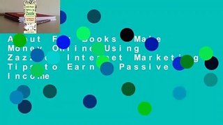 About For Books  Make Money Online Using Zazzle: Internet Marketing Tips to Earn a Passive Income