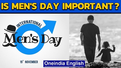 Happy International Men's Day: A special video for all the men out there|Oneindia News